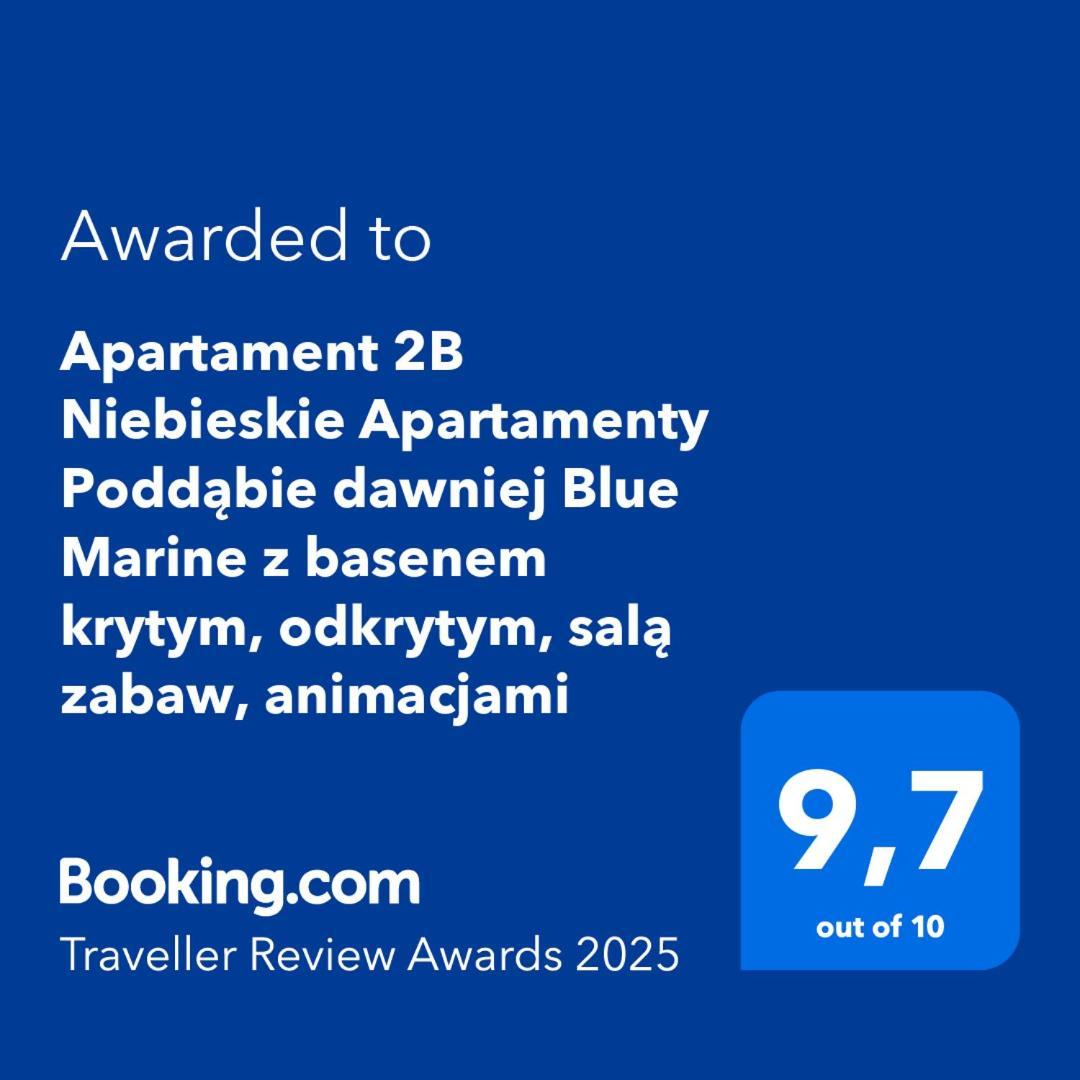 Apartament 2B Niebieskie Apartamenty Poddabie Dawniej Blue Marine Z Basenem Krytym, Odkrytym, Sala Zabaw, Animacjami Dış mekan fotoğraf